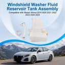 28910-6CA0A 28910-6CA1A Windshield Washer Fluid Reservoir Tank Assembly Compatible with Nissan Altima 2019 2020 2021 2022 2023 2024 2025 w/(Washer Pump Motor+Filler Neck Inlet+Pipe Hose+Cap)