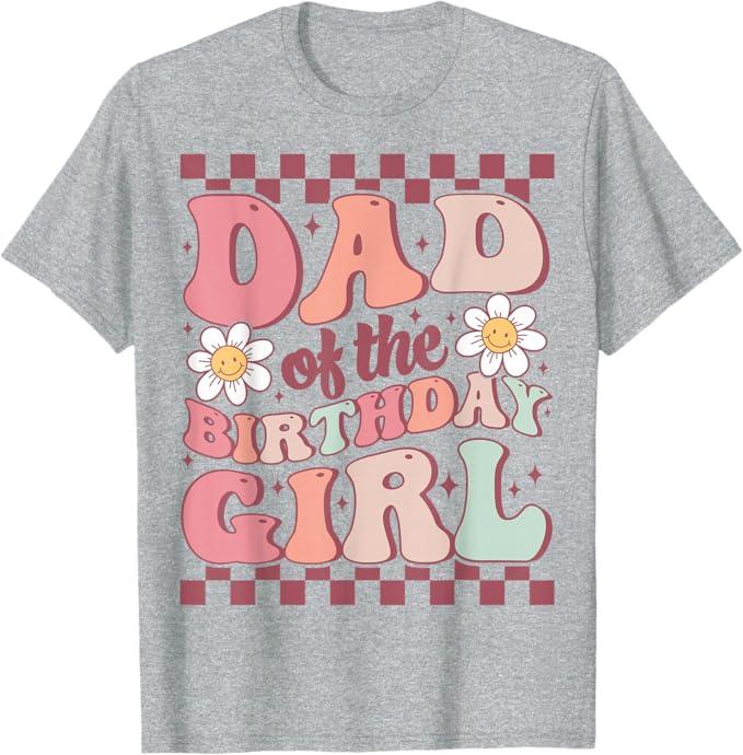 Dad of The Birthday Girl Retro Family Groovy Birthday Party T-Shirt, heather Grey 3XL