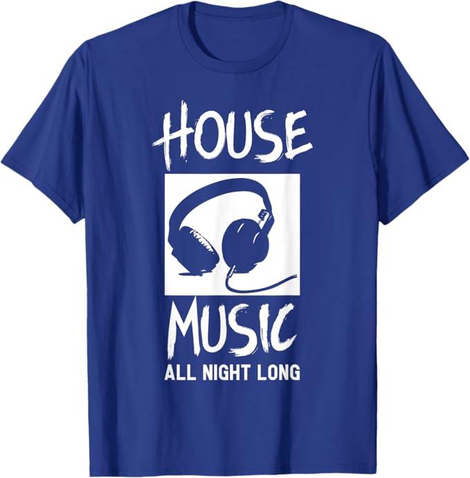 House Music All Night Long DJ T-Shirt T-Shirt (Small, Blue)