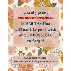 Paraprofessional Motivational Coloring Book For Adults
