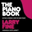 The Piano Book: Buying & Owning a New or Used Piano