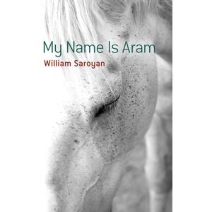 My Name Is Aram (Dover Literature: Short Stories)