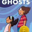 Ghosts: A Graphic Novel