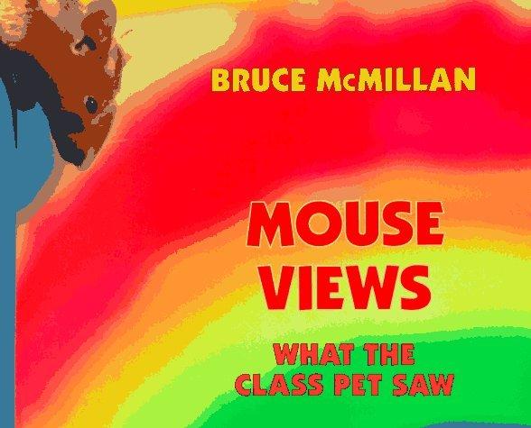 Bruce McMillan
Mouse Views