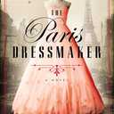 The Paris Dressmaker: A Novel of WWII