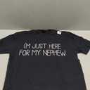 I'm Just Here for My Nephew Funny for Aunt and Uncle T-Shirt (L, Black)