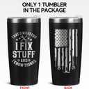 Father's Day Gift for Dad, Grandpa, Husband & Mechanics 20oz Black Tumbler | I Fix Stuff & I Know Things - Funny Christmas Birthday Gift for Men | Dad Gifts