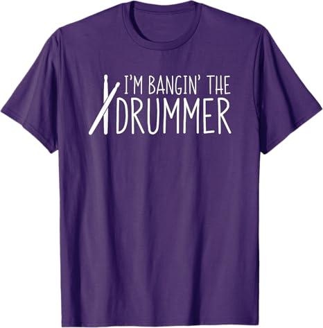Im Banging Drummer Cool Design Drummer Shirt Gift T-Shirt