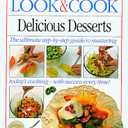 Delicious Desserts (Anne Willan's Look & Cook) Hardcover – January 1, 1993