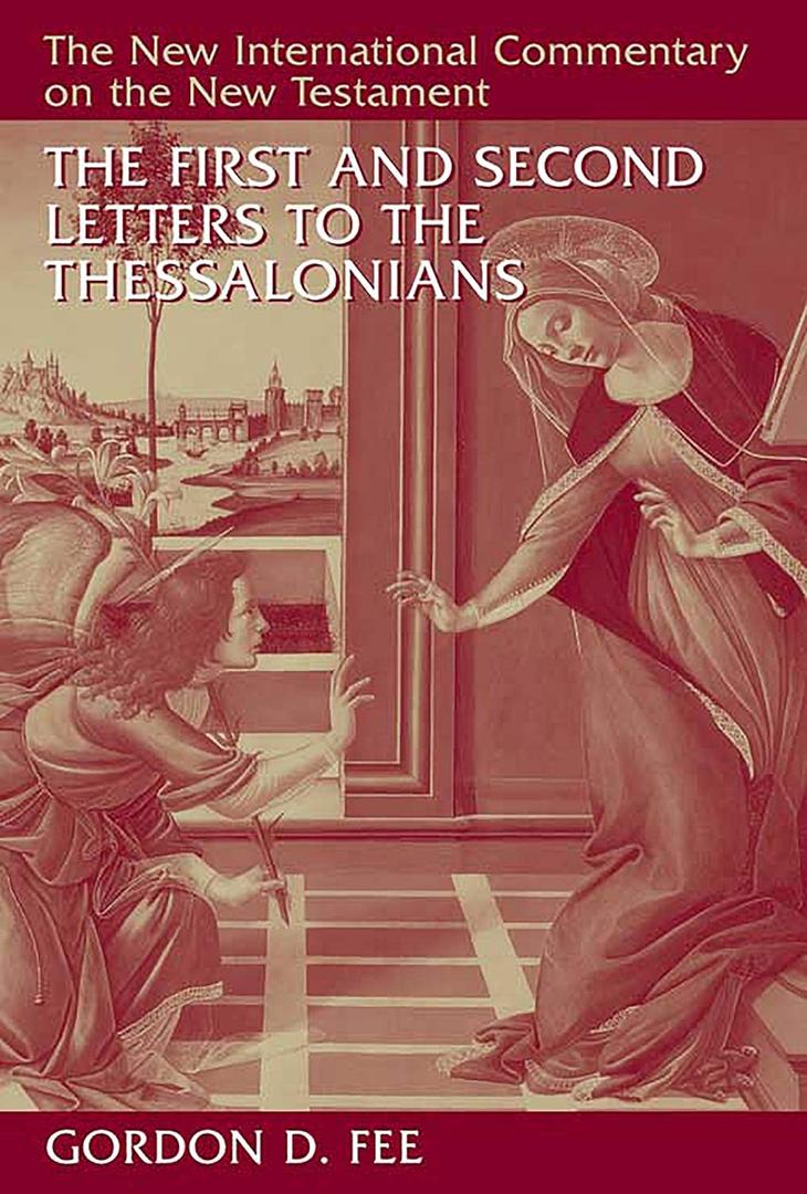 The First and Second Letters to the Thessalonians (New International Commentary on the New Testament (NICNT))