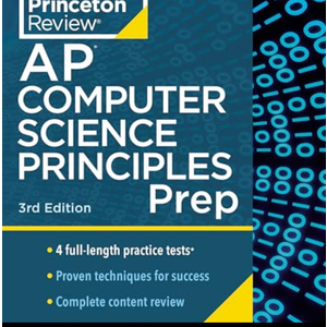 Princeton Review AP Computer Science Principles Prep, 3rd Edition: 4 Practice Tests + Complete Content Review + Strategies & Techniques (2024) (College Test Preparation)