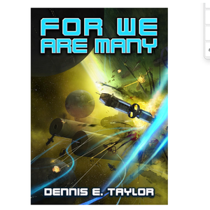 For We Are Many (Bobiverse Book 2)