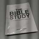 The Bible Study: A One Year Study of the Bible and How It Relates to You