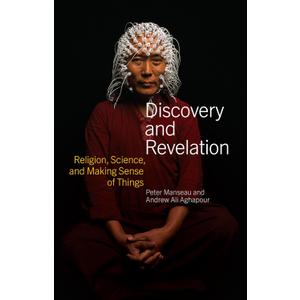 Discovery and Revelation: Religion, Science, and Making Sense of Things Hardcover – February 22, 2022