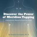 Discover the Power of Meridian Tapping: A Revolutionary Method for Stress-Free Living