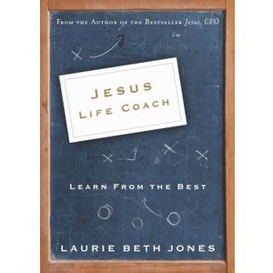 Jesus, Life Coach: Learn from the Best