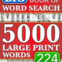 Big Book of Large Print Word Search Puzzles: 5000 Words - 224 Themed Puzzles - For Adults, Seniors, and Teens (Words of Wonder!)