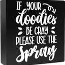 Funny Bathroom Signs Decor, If Your Doodies Be Cray Please Use the Spray Sign, Humor Gift for Friends Women Men Cowork Bathroom Accessories for Toilet Wall Shelf & Counter