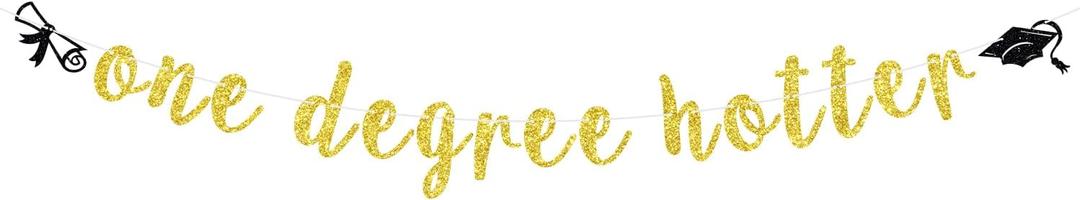 One Degree Hotter Banner, Congrats Grad/You Did It/Congratulations Sign, 2025 College/Universary Bachelor/Master/Doctor Graduation Party Decorations Supplies, Gold Glitter