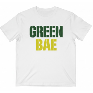 Green Bae Shirt - Before Anyone Else T-Shirt White 4x