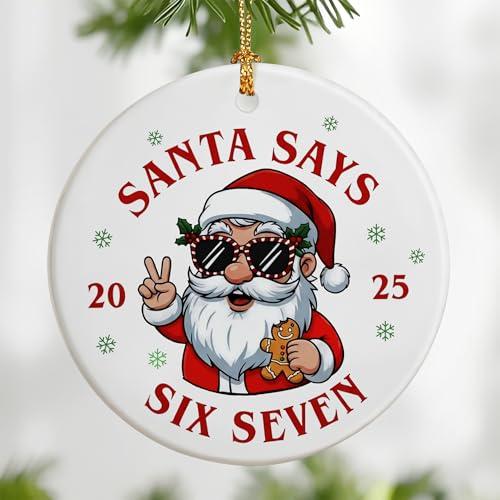 6 7 Ornaments | Santa Says 67 Ornaments | 6 7 Santa Xmas | Funny Christmas Ornament | 67 Teen Slang Ornament | Funny Gifts for Christmas Pack of 3