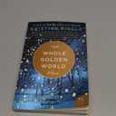 The Whole Golden World: A Novel