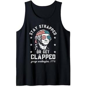 Stay strapped or get clapped, George Washington,4th of July Tank Top , (Size Small)