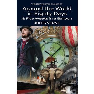 Wordsworth Around the World in 80 Days / Five Weeks in a Balloon Paperback – by Jules Verne (Author) 
