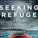 Seeking Refuge: On the Shores of the Global Refugees Crisis