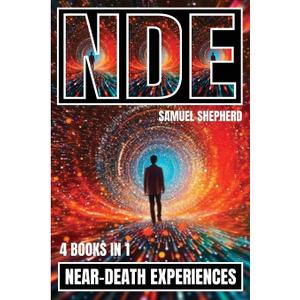 Nde: Near-Death Experiences