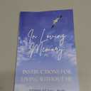 In Loving Memory: Instructions for Living Without Me