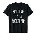 Pretend I'm A Zookeeper Costume Halloween Lazy Zoo-Keeper T-Shirt, Size 2XL