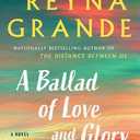A Ballad of Love and Glory: A Novel