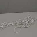 22.5 Inch It Was Always You Neon Sign for Wall Decor Dimmable, USB Powered It Was Always You Led Sign for Wedding Proposal Party, Neon Lights Signs for for Bedroom Living Room Bar, Warm White