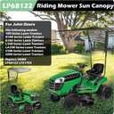 for John Deere LP68122 Riding Mower Sun Canopy fits JD 100, D100, E100, L100, LA100, S100, S200 Series Mowers, Replace for John Deere LP68122 LP51702 Lawn Tractor Sunshade