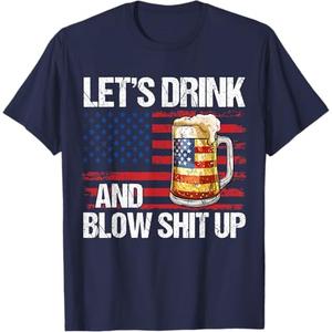 Let's Drink And Blow Shit Up USA 4th Of July T-Shirt, XL 