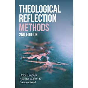Theological Reflection: Methods, 2nd Edition