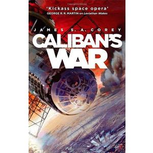 (Caliban's War: Book 2 of the Expanse (now a Prime Original series)) [By: James S. A. Corey] [May, 2013], Paperback