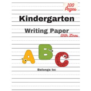 Kindergarten Writing Paper With Lines: 120 handwriting practice paper with dotted lines for kids