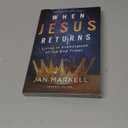 When Jesus Returns: Living in Expectation of the End Times