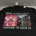 Born to Dilly Dally Forced to Lock in Cat Meme T-Shirt