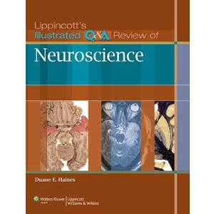 Lippincott's Illustrated Q&A Review of Neuroscience (Lippincott Illustrated Reviews Series)