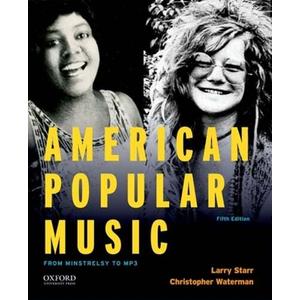 American Popular Music: From Minstrelsy to MP3 by Larry Starr