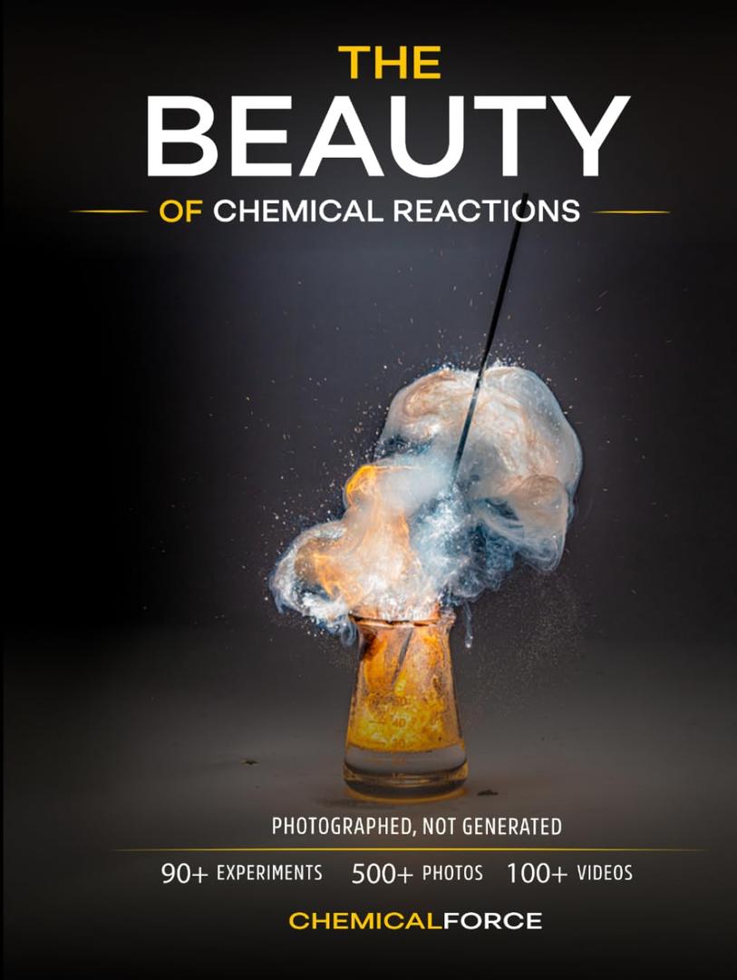 THE BEAUTY OF CHEMICAL REACTIONS