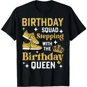 Birthday Squad Matching Stepping With The Birthday Queen T-Shirt S