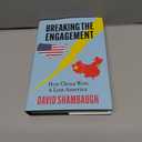 Breaking the Engagement: How China Won & Lost America
