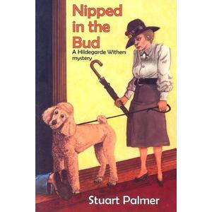 Nipped In The Bud (A Hildegarde Withers Mystery)