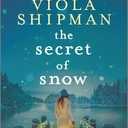 The Secret of Snow: A Heartwarming Women's Fiction Story of Family and Small Town Romance