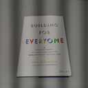 Building For Everyone: Expand Your Market With Design Practices From Google's Product Inclusion Team