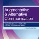Augmentative and Alternative Communication: Supporting Children and Adults with Complex Communication Needs